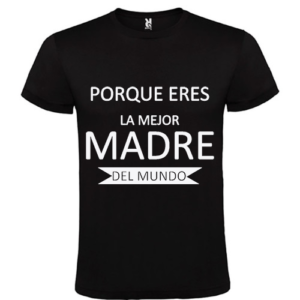Camiseta Unisex "La mejor madre del mundo"